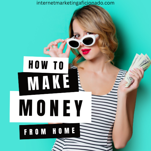 How to make money from home